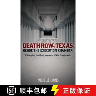 Moments 4周达 Texas Row the Final Witnessing Death Chamber Execution 9781612438764 Condemned Inside