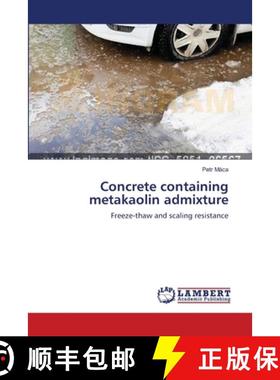 预订 Concrete containing metakaolin admixture [9783659555817]