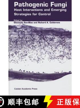预订 Pathogenic Fungi: Host Interactions and Emerging Strategies for Control [9780954246488]