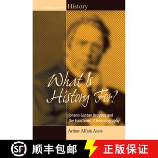 Functions 4周达 History Johann the and What Droysen Gustav 9781785333347 Historiography For?