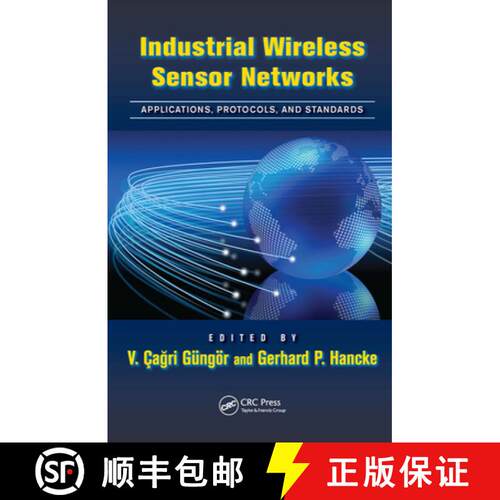 【3-4周达】精装 Industrial Wireless Sensor Networks : Applications, Protocols, and Standards [9781466500518]