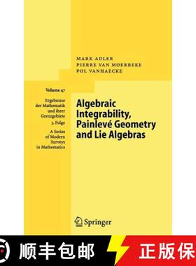 【3-4周达】Algebraic Integrability, Painlevé Geometry and Lie Algebras [9783540224709]
