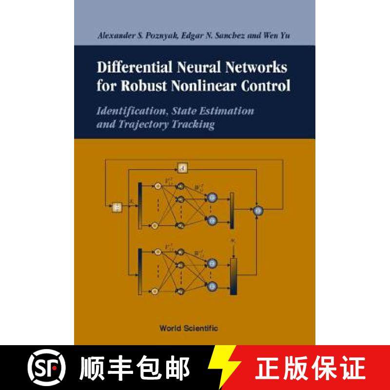 【3-4周达】Differential Neural Networks for Robust Nonlinear Control: Identification, State Estimatio... [9789810246242]