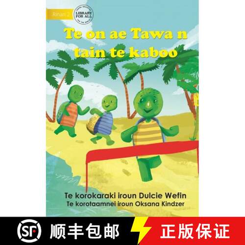 【3-4周达】Tawa the Turtle in a Race - Te on ae Tawa n tain te kaboo (Te Kiribati) [9781922844279]