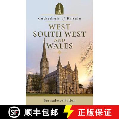 【3-4周达】Cathedrals of Britain: West, South West and Wales [9781526703965]