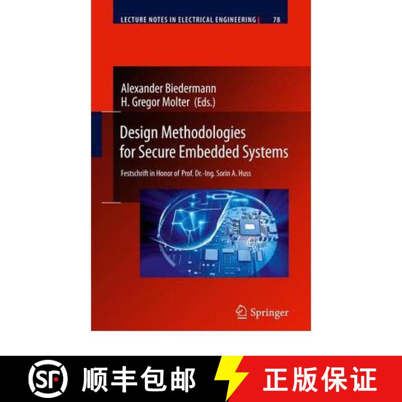 【3-4周达】Design Methodologies for Secure Embedded Systems : Festschrift in Honor of Prof. Dr.-Ing. ... [9783642167669]