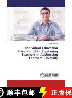 预订 Individual Education Planning (IEP): Equipping Teachers in Addressing Learners’ Diversity [9786200479211]