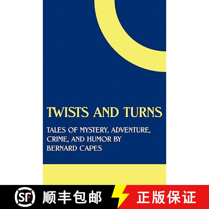 【2-3周达】Twists and Turns: Tales of Mystery, Adventure, Crime, and Humor by Bernard Capes [9781616460945]