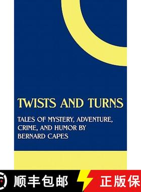 【3-4周达】Twists and Turns: Tales of Mystery, Adventure, Crime, and Humor by Bernard Capes [9781616460945]