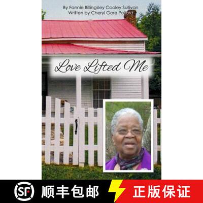 【3-4周达】Love Lifted Me: The Story of Fannie Billingsley Cooley Sullivan [9780692286821]