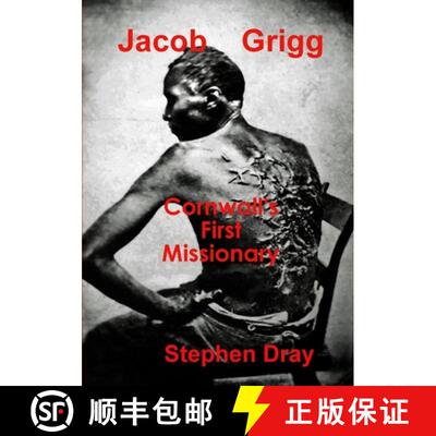 【3-4周达】Jacob Grigg: Cornwall's First Missionary [9780244930752]