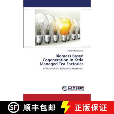 预订 Biomass Based Cogeneration in Ktda Managed Tea Factories [9783659394461]