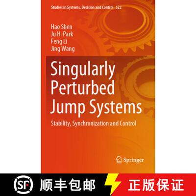 【3-4周达】Singularly Perturbed Jump Systems: Stability, Synchronization and Control [9789819702008]