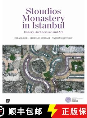 预订 Stoudios Monastery in Istanbul – History, Architecture and Art [9786057685711]