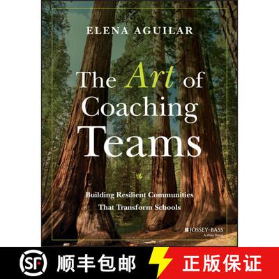 【3-4周达】The Art Of Coaching Teams: Building Resilient Communities That Transform Schools [Wiley教... [9781118984154]
