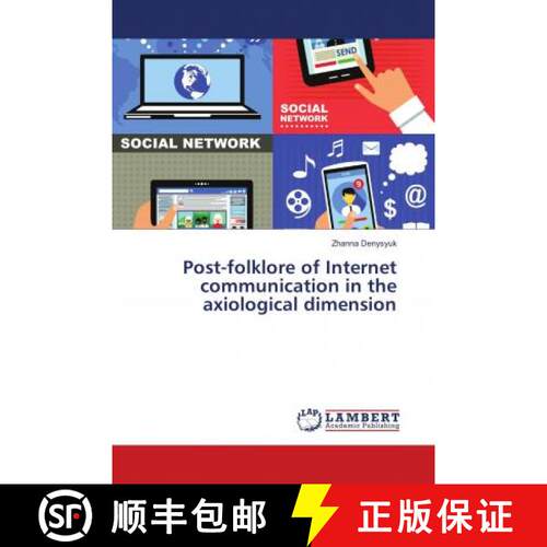 预订 Post-folklore of Internet communication in the axiological dimension [9786139585953]