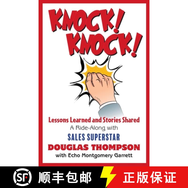 【2-3周达】Knock! Knock!: Lessons Learned and Stories Shared (a Ride-Along with Sales Superstar Dougl... [9781950495078]