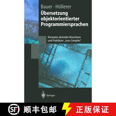 【3-4周达】Ubersetzung objektorientierter Programmiersprachen: Konzepte, abstrakte Maschinen und Prak... [9783540642565]