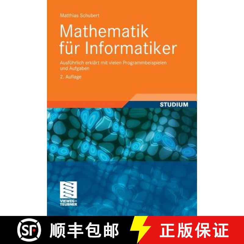 【4周达】Mathematik für Informatiker : Ausführlich erklärt mit vielen Programmbeispielen und Aufgaben [9783834818485]