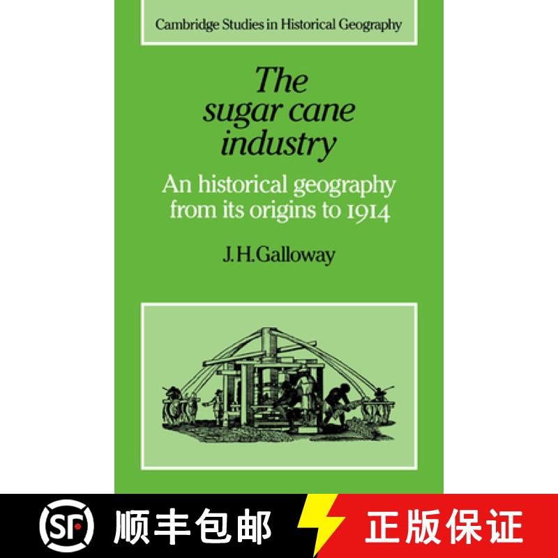 【3-4周达】Sugar Cane Industry: An Historical Geography from its Origins to 1914 - The Sugar Cane Ind... [9780521022194]