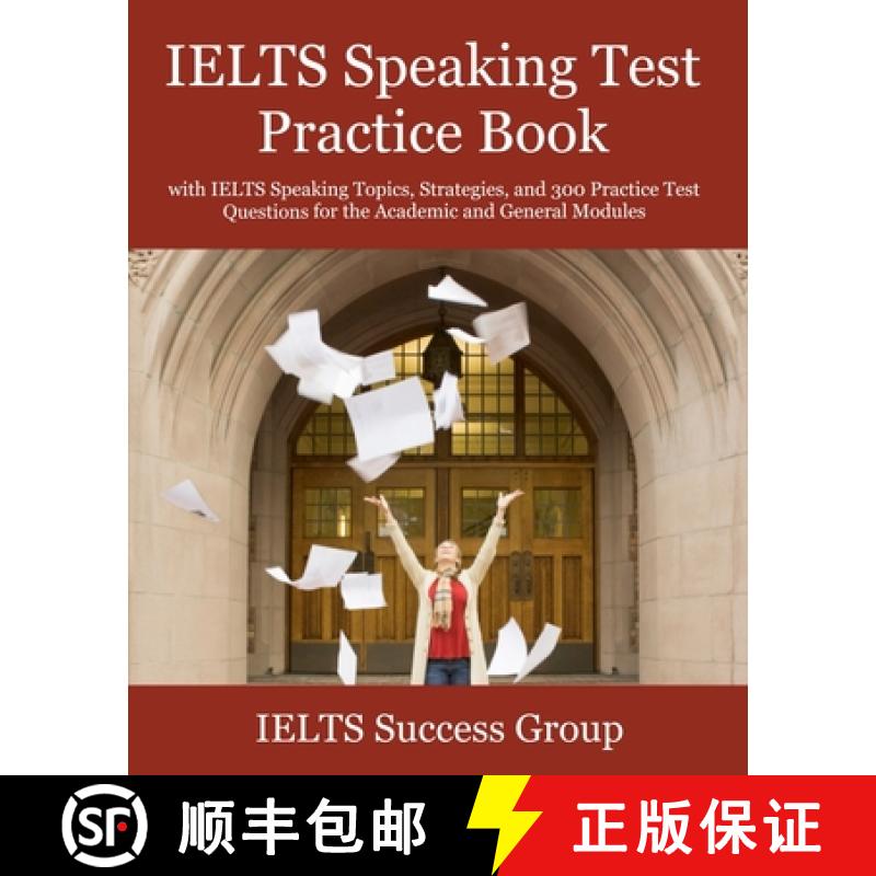 【3-4周达】IELTS Speaking Test Practice Book: with IELTS Speaking Topics, Strategies, and 300 Practic... [9781949282801]