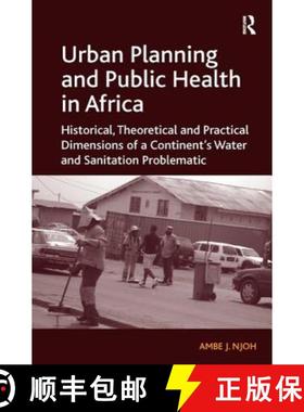 【3-4周达】Urban Planning and Public Health in Africa : Historical, Theoretical and Practical Dimensi... [9781409443186]