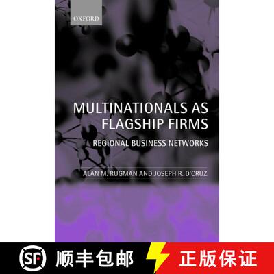 【3-4周达】Multinationals as Flagship Firms: Regional Business Networks [9780199258185]