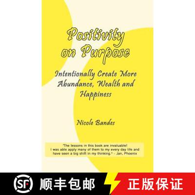 【3-4周达】Positivity on Purpose: Intentionally Create More Abundance, Wealth and Happiness [9780615471532]
