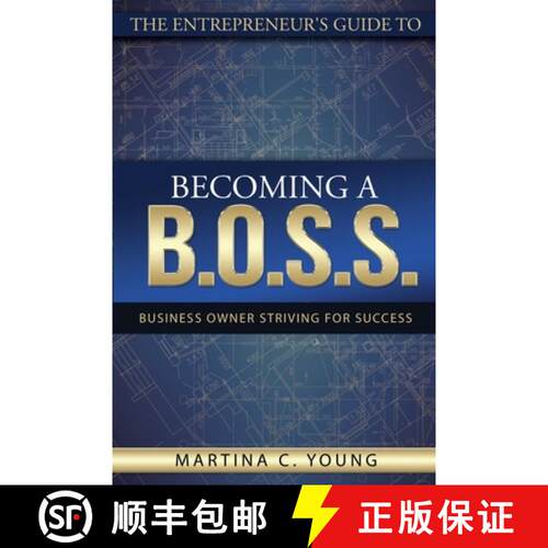 【3-4周达】The Entrepreneur's Guide to Becoming a B.O.S.S.: Business Owner Striving for Success [9780692045428]