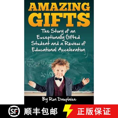 【3-4周达】Amazing Gifts: The Story of an Exceptionally Gifted Student and a Review of Educational Ac... [9781942731078]