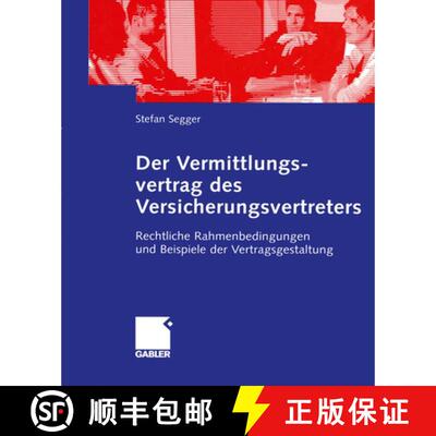 【3-4周达】Der Vermittlungsvertrag des Versicherungsvertreters: Rechtliche Rahmenbedingungen und Beis... [9783322902276]