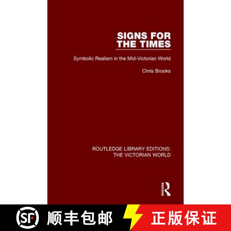 【3-4周达】Signs for the Times: Symbolic Realism in the Mid-Victorian World [9781138641112]