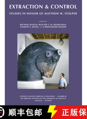 【3-4周达】Extraction & Control : Studies in Honor of Matthew W. Stolper [9781614910015]
