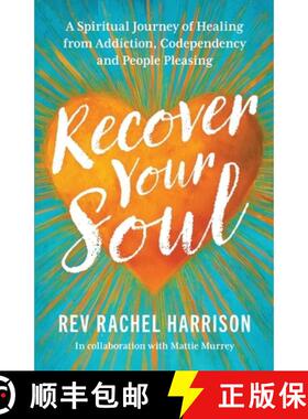 【3-4周达】Recover Your Soul: A Spiritual Journey of Healing from Addiction, Codependency and People ... [9781968960056]
