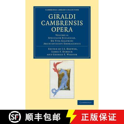 【3-4周达】Giraldi Cambrensis opera: - Speculum ecclesiae. De vita Galfridi Archiepiscopi Eboracensis [9781108042949]
