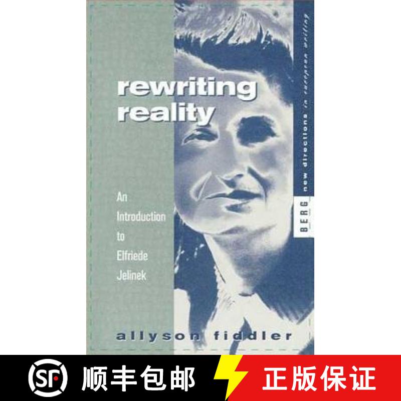 预订 Rewriting Reality: An Introduction to Elfriede Jelinek [9781859731437]