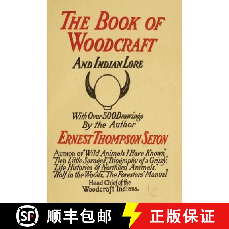 【3-4周达】Woodcraft and Indian Lore: A Classic Guide from a Founding Father of the Boy Scouts of Ame... [9781773236223]