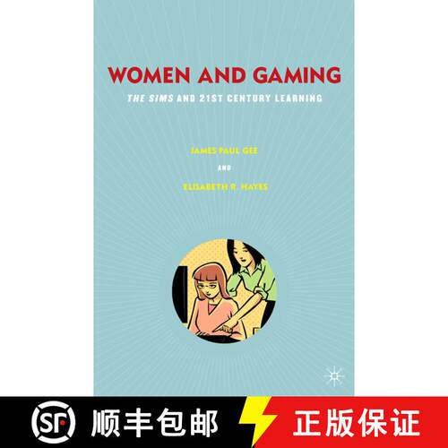 【3-4周达】Women and Gaming : The Sims and 21st Century Learning (1st ed. 2010) [9781349384716]