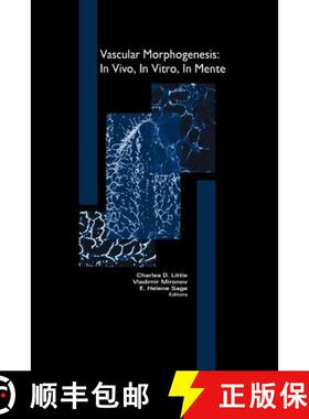 【3-4周达】Vascular Morphogenesis: In Vivo, In Vitro, In Mente [9781461286783]