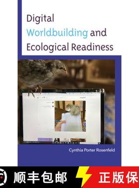 预订 Digital Worldbuilding and Ecological Readiness [9781666915464]