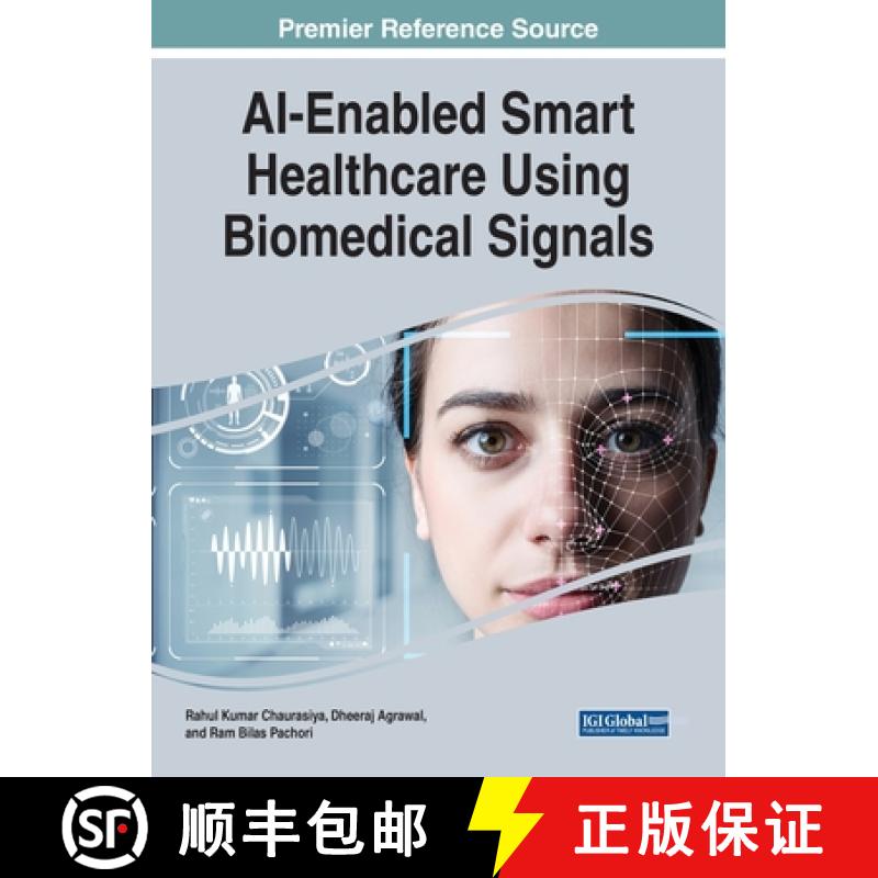 【3-4周达】AI-Enabled Smart Healthcare Using Biomedical Signals [9781668439470]
