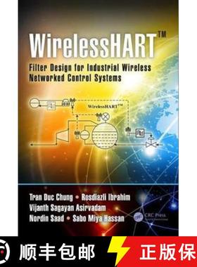 【3-4周达】WirelessHART (TM): Filter Design for Industrial Wireless Networked Control Systems [9781138299245]