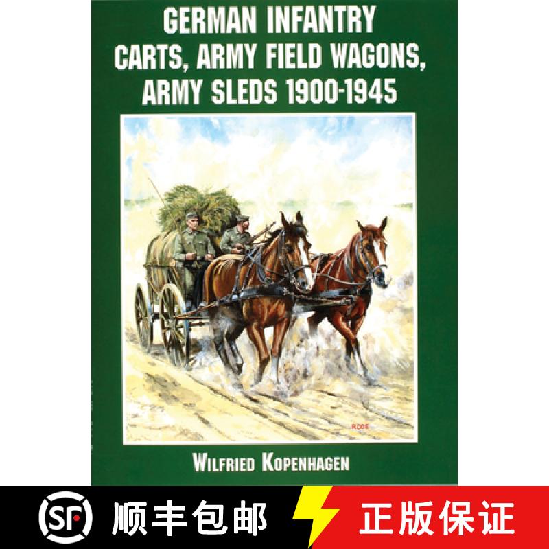 【3-4周达】German Infantry Carts, Army Field Wagons, Army Sleds 1900-1945 [9780764312731]
