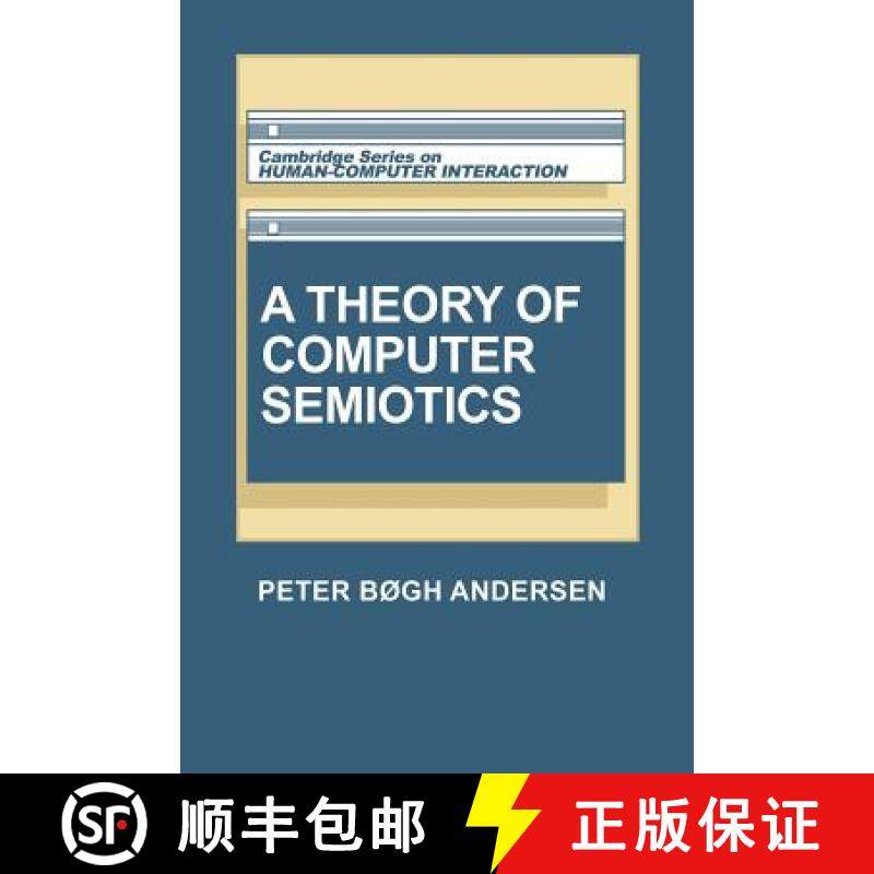 【3-4周达】Theory of Computer Semiotics: Semiotic Approaches to Construction and Assessment of Comput... [9780521393362]
