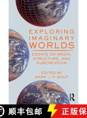 【3-4周达】Exploring Imaginary Worlds: Essays on Media, Structure, and Subcreation [9780367558475]