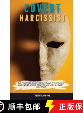 【3-4周达】COVERT NARCISSIST: THE COMPLETE GUIDE TO IDENTIFYING, OVERCOMING, AND ENDING A TOXIC RELAT... [9781803611792]