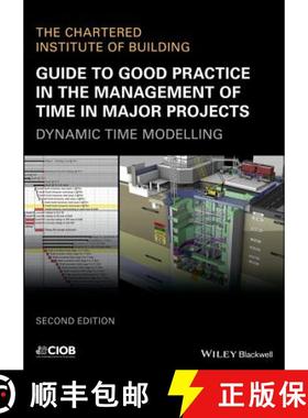 【3-4周达】Guide To Good Practice In The Management Of Time In Major Projects - Dynamic Time Modellin... [9781119428398]