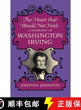 【3-4周达】The Heart that Would Not Hold: A Biography of Washington Irving [9780871310576]