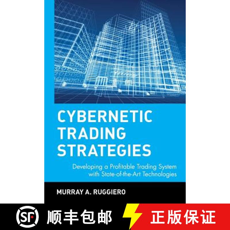 【3-4周达】Cybernetic Trading Strategies: Developing A Profitable Trading System With State-Of-The-Ar... [9780471149200]