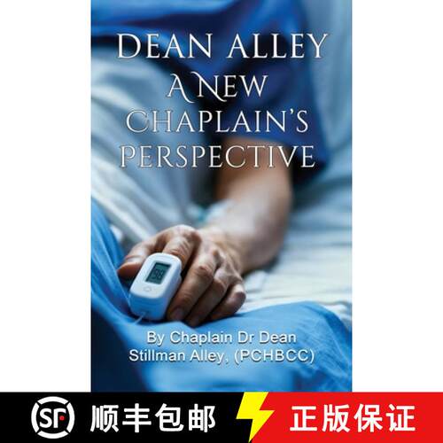 【3-4周达】A New Chaplains Perspective: By Rev. Chaplain Dr Dean Stillman Alley, PhD. [9798349680427]